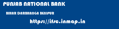 PUNJAB NATIONAL BANK  BIHAR DARBHANGA BENIPUR   ifsc code